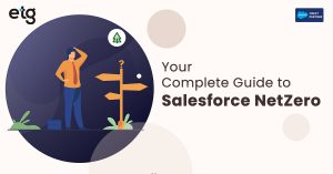 Read more about the article Your Complete Guide to Salesforce NetZero