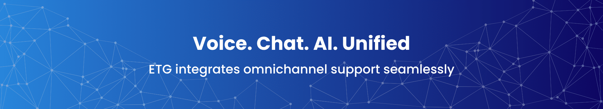 Voice. Chat. AI. Unified