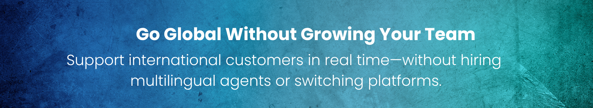 Go Global Without Growing Your Team